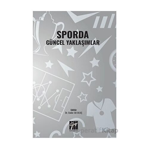 Sporda Güncel Yaklaşımlar - Kolektif - Gazi Kitabevi