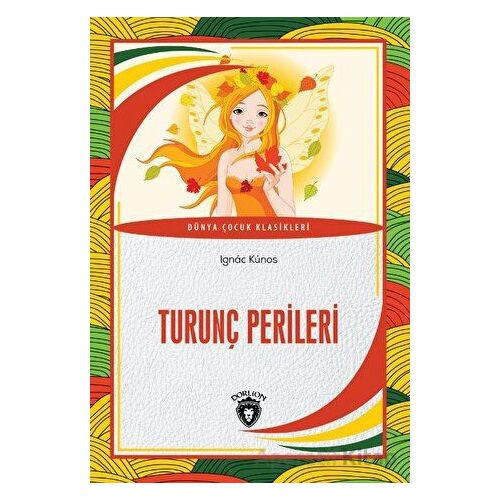 Turunç Perileri - Ignac Kunos - Dorlion Yayınları
