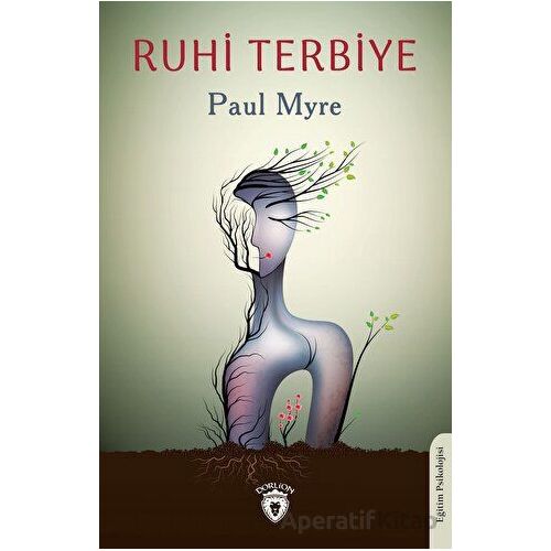 Ruhi Terbiye - Paul Myre - Dorlion Yayınları