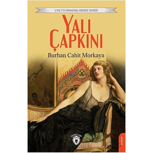 Yalı Çapkını - Burhan Cahit Morkaya - Dorlion Yayınları