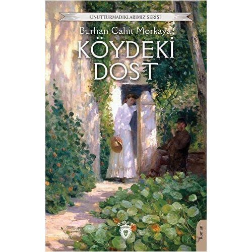 Köydeki Dost - Burhan Cahit Morkaya - Dorlion Yayınları