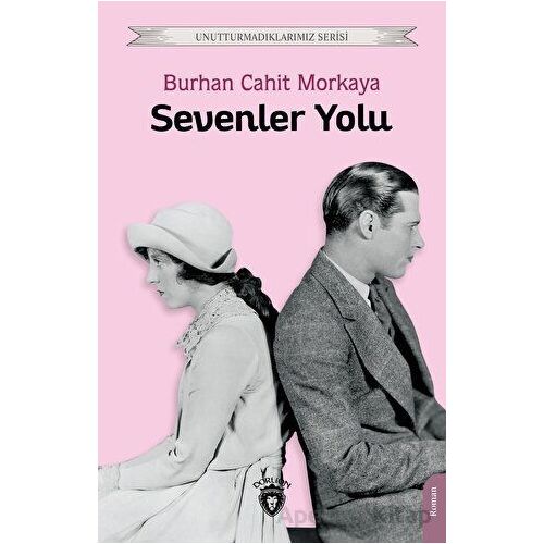 Sevenler Yolu - Burhan Cahit Morkaya - Dorlion Yayınları