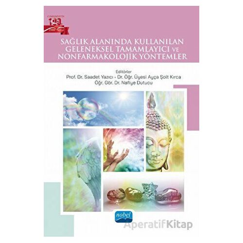 Sağlık Alanında Kullanılan Geleneksel Tamamlayıcı ve Nonfarmakolojik Yöntemler