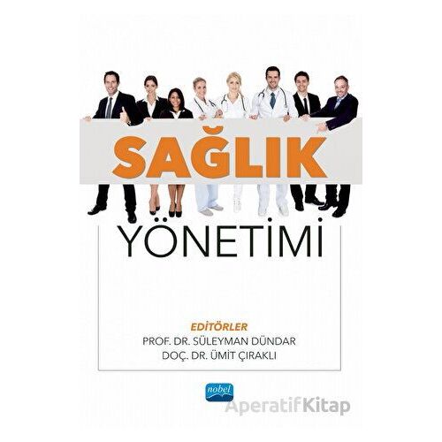 Sağlık Yönetimi - Kolektif - Nobel Akademik Yayıncılık