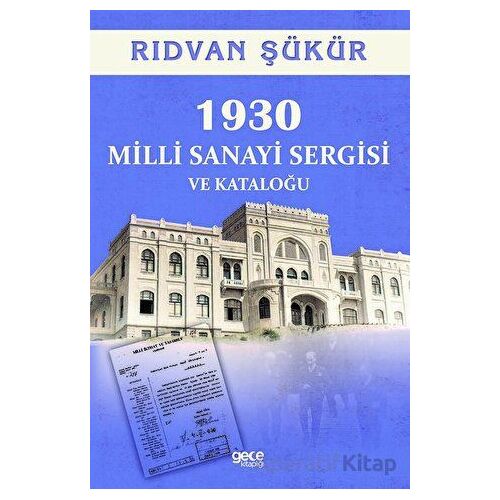 1930 Milli Sanayi Sergisi ve Kataloğu - Rıdvan Şükür - Gece Kitaplığı