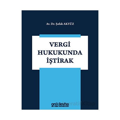 Vergi Hukukunda İştirak - Şafak Akyüz - On İki Levha Yayınları