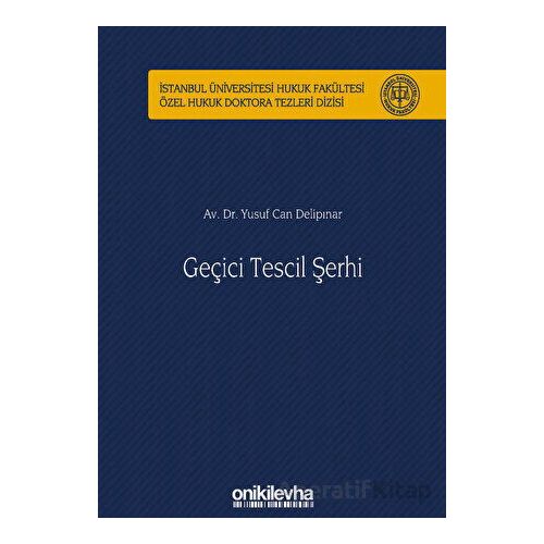 Geçici Tescil Şerhi - Yusuf Can Delipınar - On İki Levha Yayınları