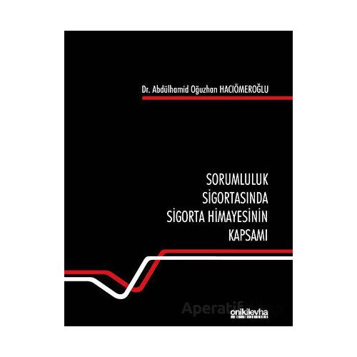 Sorumluluk Sigortasında Sigorta Himayesinin Kapsamı