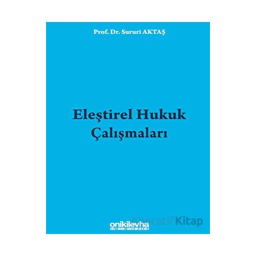 Eleştirel Hukuk Çalışmaları - Sururi Aktaş - On İki Levha Yayınları