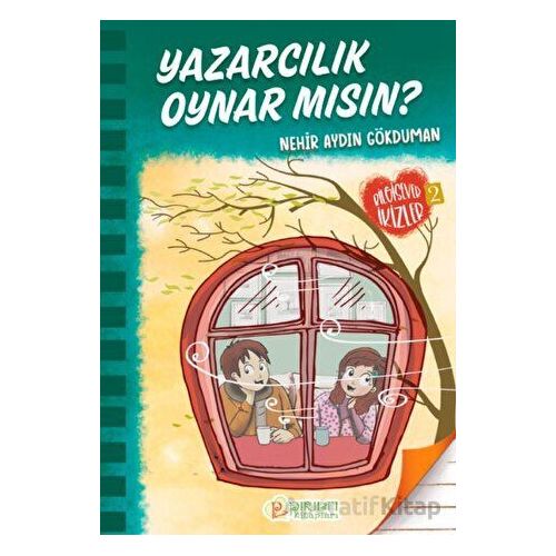Yazarcılık Oynar Mısın? - Nehir Aydın Gökduman - Pırıltı Kitapları - Erkam
