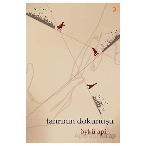 Tanrının Dokunuşu - Öykü Api - Cinius Yayınları