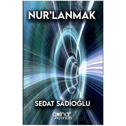 Nur’lanmak - Sedat Sadioğlu - Gülnar Yayınları