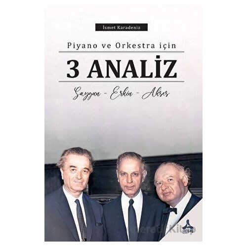 Piyano Ve Orkestra İçin 3 Analiz - İsmet Karadeniz - Sonçağ Yayınları