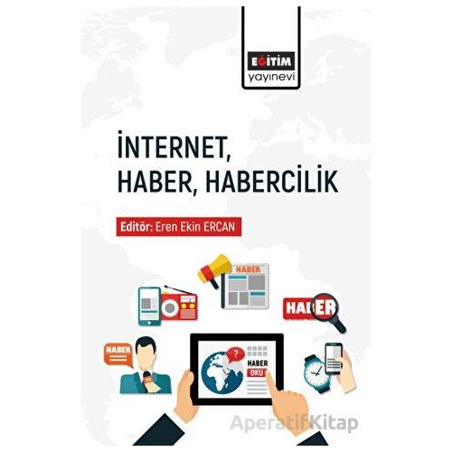 İnternet Haber Habercilik - Kolektif - Eğitim Yayınevi - Bilimsel Eserler