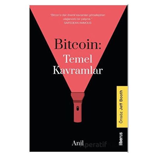 Bitcoin: Temel Kavramlar - Anil - Liberus Yayınları