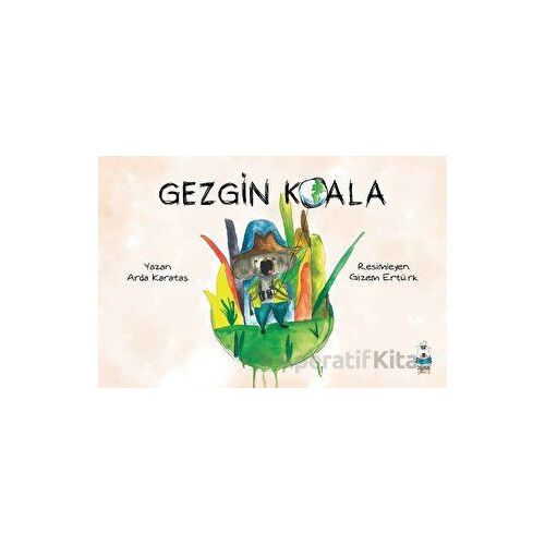 Gezgin Koala - Arda Karataş - Luna Çocuk Yayınları