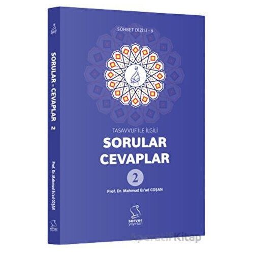 Tasavvuf İle İlgili Sorular - Cevaplar 2 - M. Esad Coşan - Server Yayınları