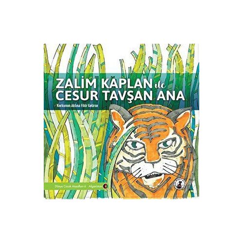 Zalim Kaplan İle Cesur Tavşan Ana - Kolektif - Misket Kitap