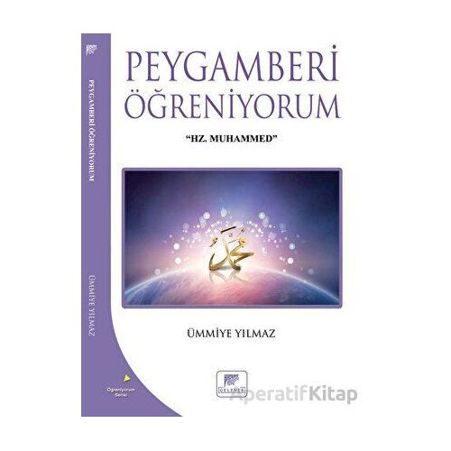 Peygamberi Öğreniyorum - Ümmiye Yılmaz - Gelenek Yayıncılık