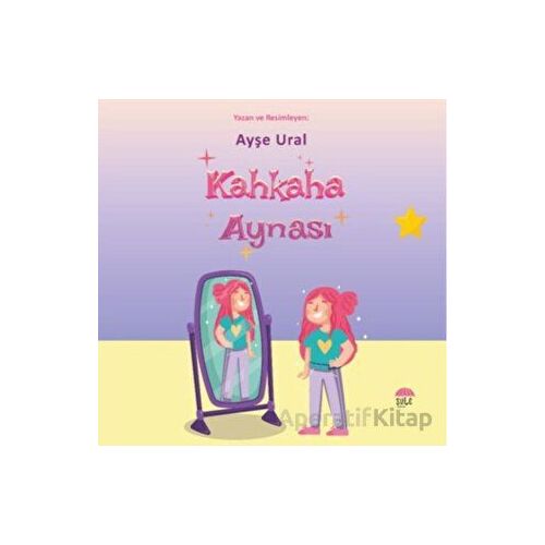 Kahkaha Aynası - Ayşe Ural - Şule Yayınları