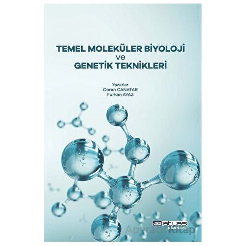Temel Moleküler Biyoloji ve Genetik Teknikleri - Ceren Canatar - Atlas Akademi