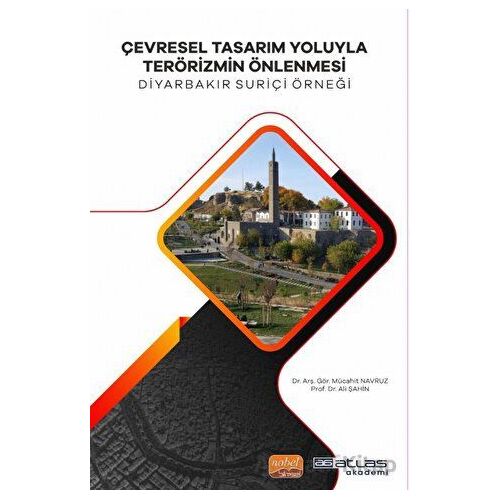 Çevresel Tasarım Yoluyla Terörizmin Önlenmesi Diyarabakır Suriçi Örneği