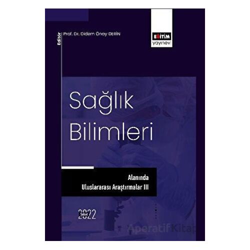 Sağlık Bilimleri Alanında Uluslararası Araştırmalar II
