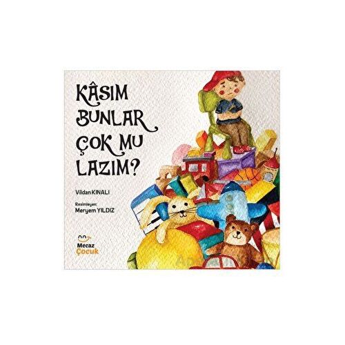 Kasım Bunlar Çok mu Lazım? - Vildan Kınalı - Mecaz Çocuk