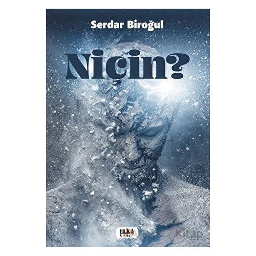 Niçin? - Serdar Biroğul - Tilki Kitap