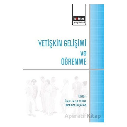Yetişkin Gelişimi ve Öğrenme - Kolektif - Eğitim Yayınevi - Bilimsel Eserler