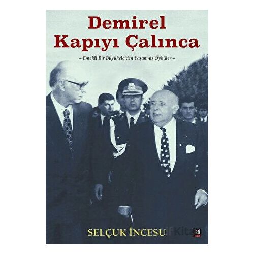 Demirel Kapıyı Çalınca - Selçuk İncesu - İleri Yayınları