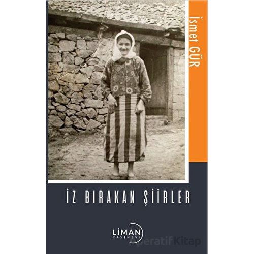 İz Bırakan Şiirler - İsmet Gür - Liman Yayınevi