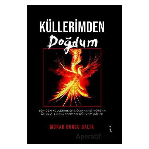 Küllerimden Doğdum - Mürab Burcu - İkinci Adam Yayınları