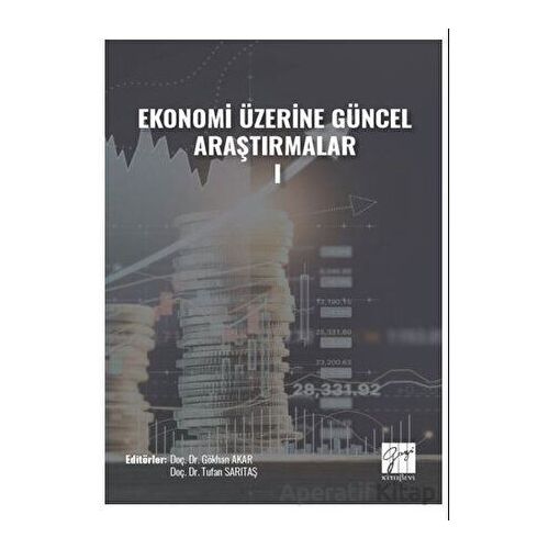 Ekonomi Üzerine Güncel Araştırmalar - I - Tufan Sarıtaş - Gazi Kitabevi