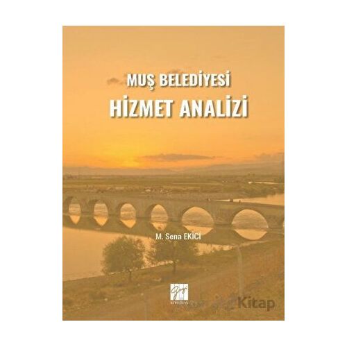 Muş Belediyesi Hizmet Analizi - M. Sena EKİCİ - Gazi Kitabevi