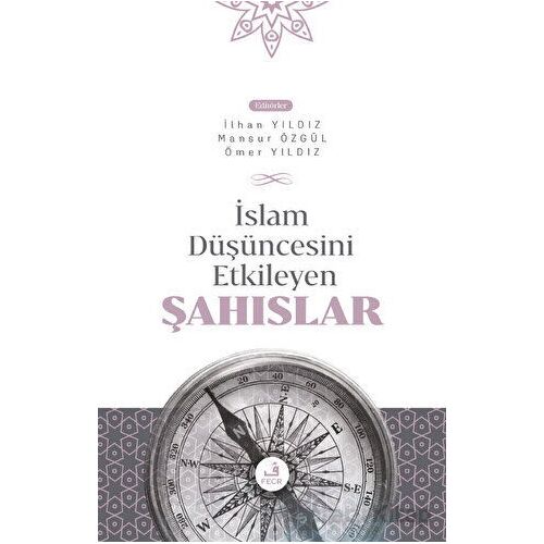 İslam Düşüncesini Etkileyen Şahıslar - Ömer Yıldız - Fecr Yayınları