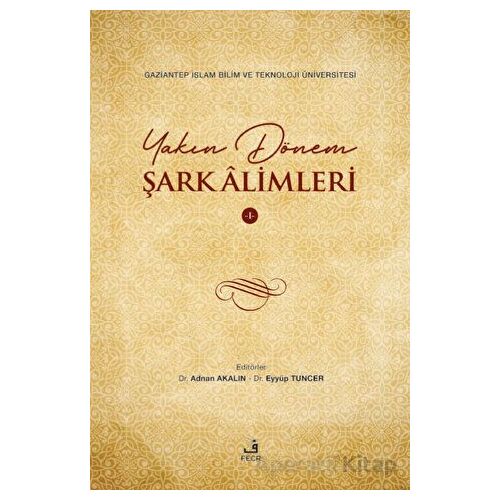 Yakın Dönem Şark Alimleri - 1 - Kolektif - Fecr Yayınları