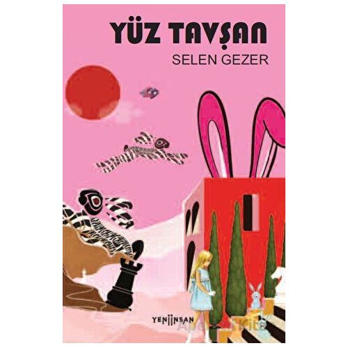 Yüz Tavşan - Selen Gezer - Yeni İnsan Yayınevi