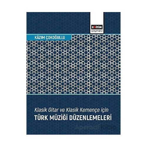 Klasik Gitar ve Klasik Kemençe için Türk Müziği Düzenlemeleri