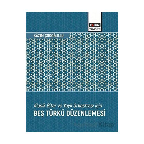 Klasik Gitar ve Yaylı Orkestrası İçin Beş Türkü Düzenlemesi