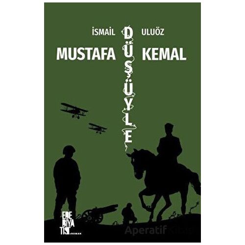 Mustafa Kemal Düşüyle - İsmail Uluöz - Edebiyatist