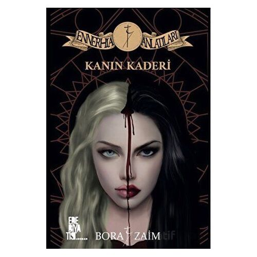 Kanın Kaderi - Ennerhia Anlatıları - Bora Zaim - Edebiyatist
