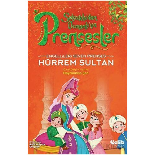 Engellileri Seven Prenses - Hürrem Sultan - Hayrünnisa Şen - Çelik Yayınevi