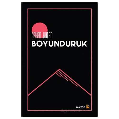Boyunduruk - Orhan Kotan - Avesta Yayınları