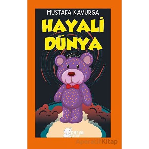 Hayali Dünya - Mustafa Kavurga - Parya Kitap