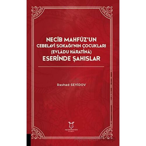 Necib Mahfüz’un Cebelavi Sokağı’nın Çocukları Evladu Haratina) Eserinde Şahıslar