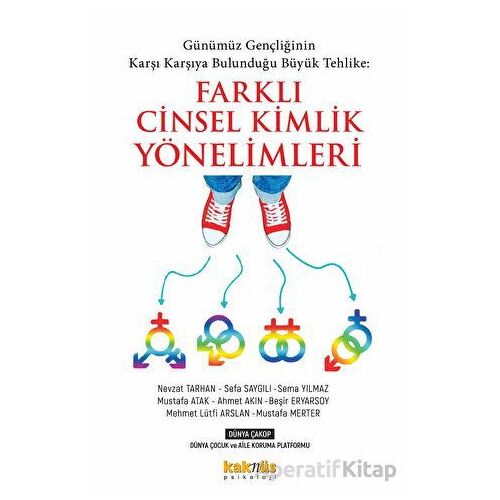 Günümüz Gençliğinin Karşı Karşıya Bulunduğu Büyük Tehlike: Farklı Cinsel Kimlik Yönelimleri