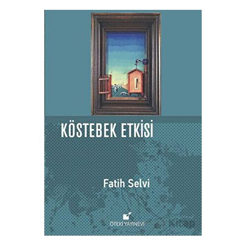 Köstebek Etkisi - Fatih Selvi - Öteki Yayınevi