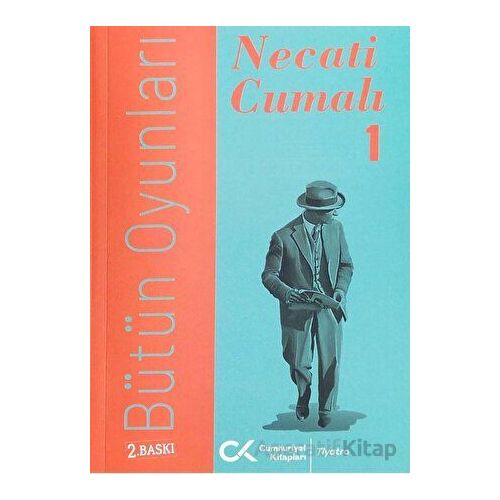 Bütün Oyunları - 1 - Necati Cumalı - Cumhuriyet Kitapları