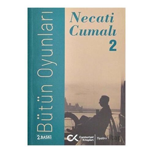 Bütün Oyunları - 2 - Necati Cumalı - Cumhuriyet Kitapları
